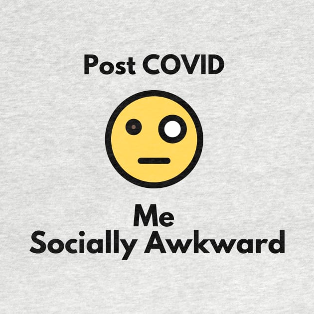 Social Awkwardness Post Covid by Karolyn's Kreations!